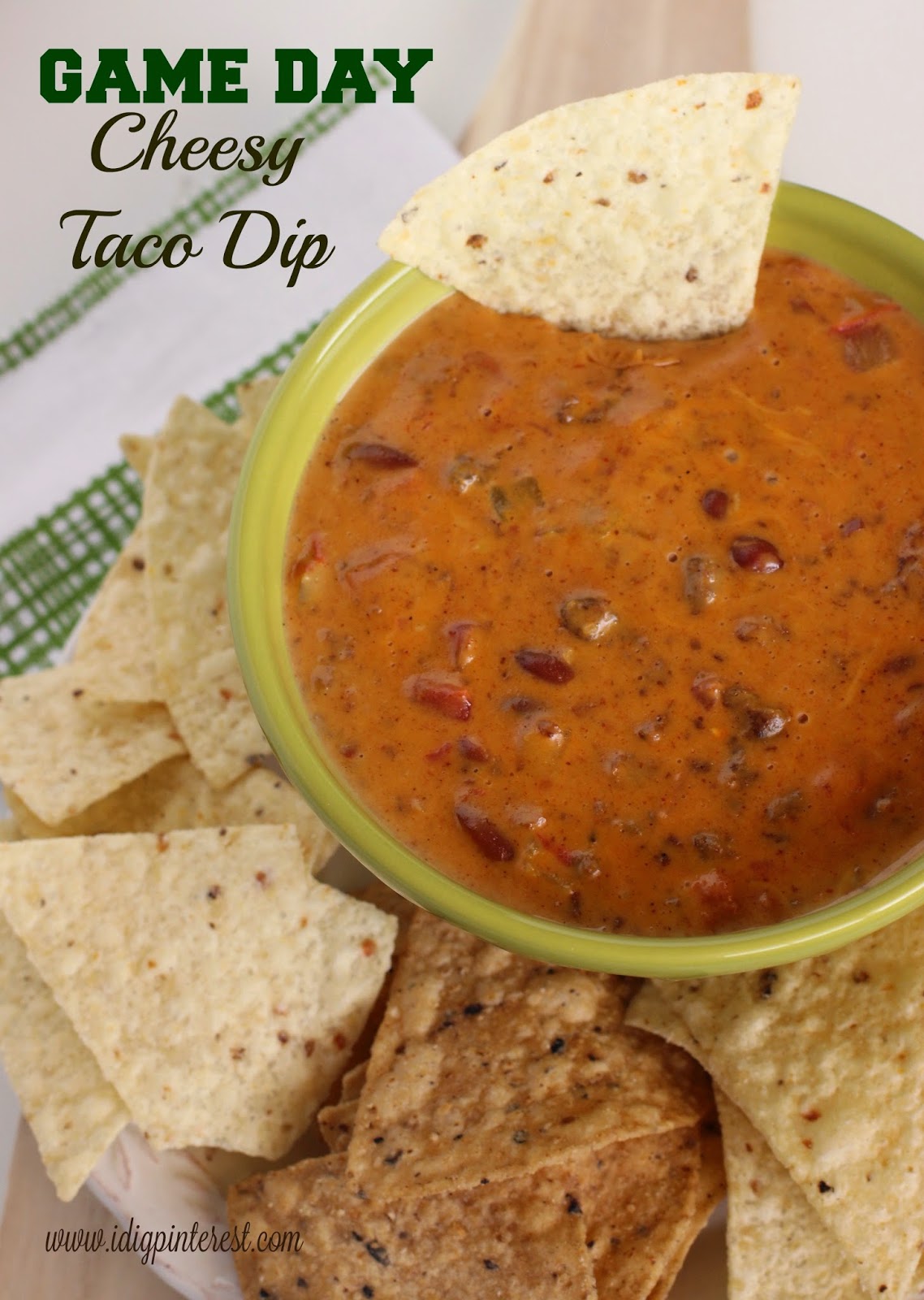 Game Day Cheesy Taco Dip I Dig Pinterest